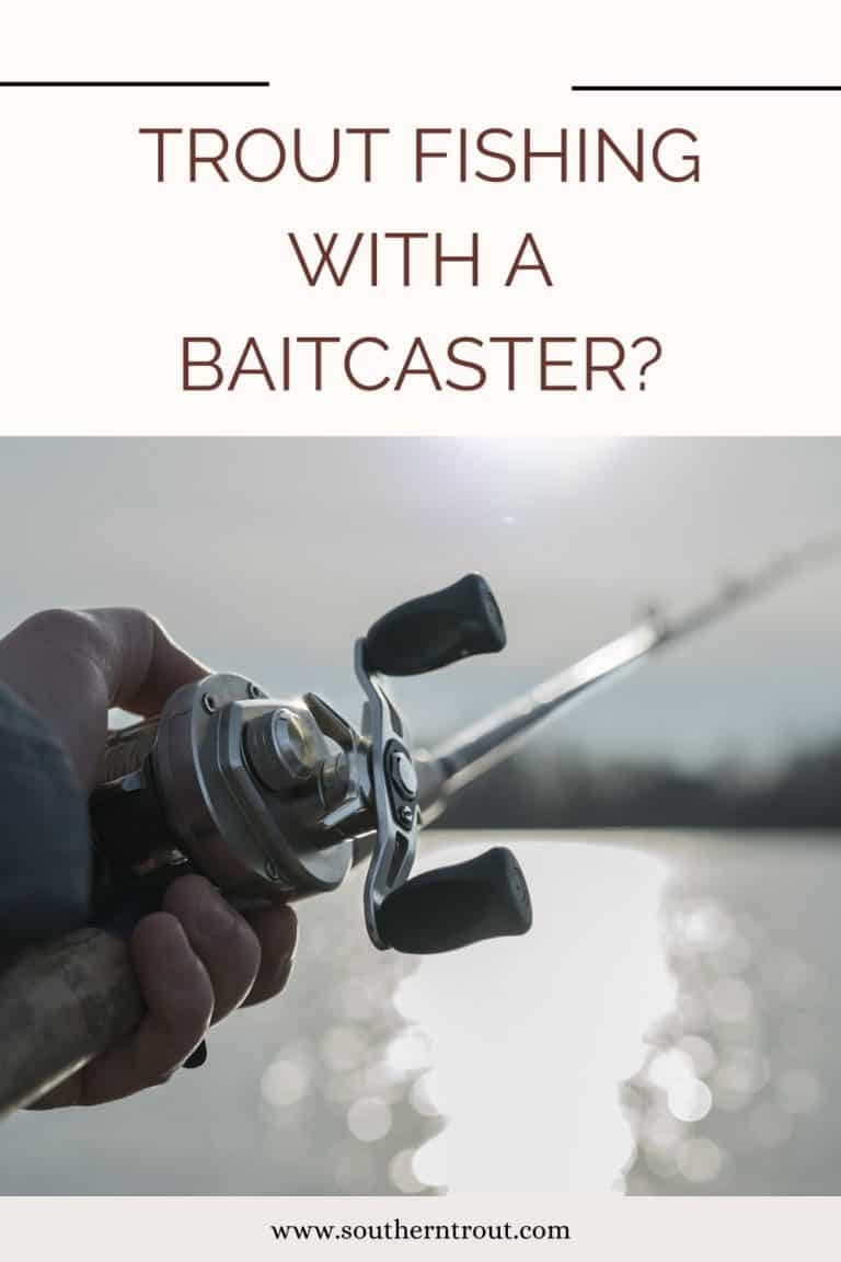 Trout Fishing with a Baitcaster? [All the Fundamentals Explained ...